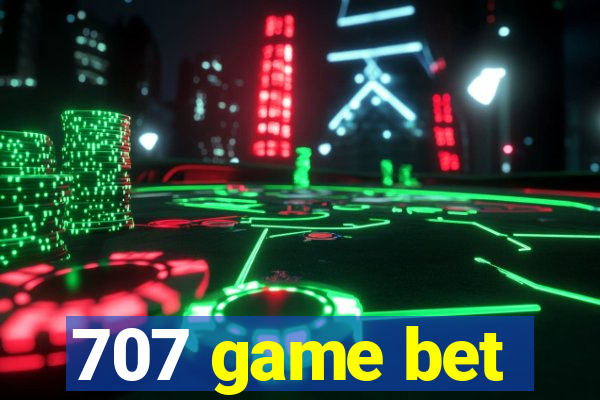 707 game bet